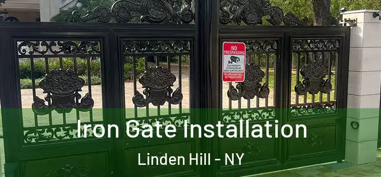Iron Gate Installation Linden Hill - NY