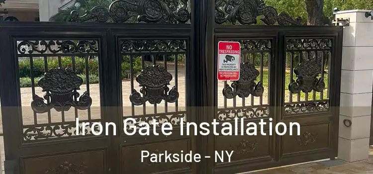 Iron Gate Installation Parkside - NY
