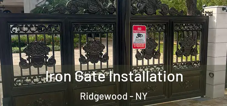 Iron Gate Installation Ridgewood - NY