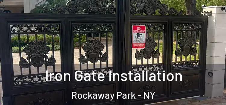 Iron Gate Installation Rockaway Park - NY