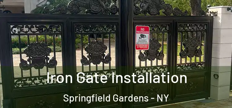 Iron Gate Installation Springfield Gardens - NY