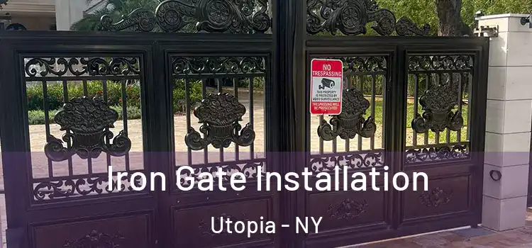 Iron Gate Installation Utopia - NY