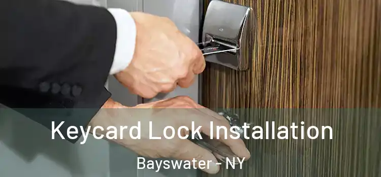Keycard Lock Installation Bayswater - NY