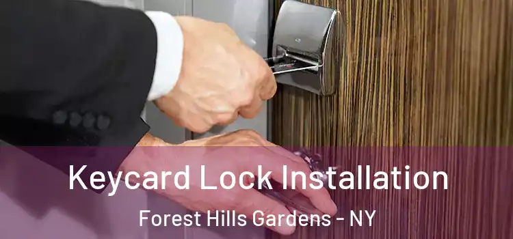 Keycard Lock Installation Forest Hills Gardens - NY