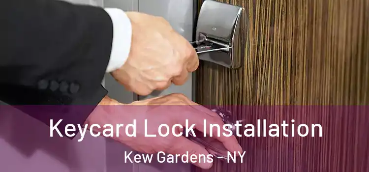 Keycard Lock Installation Kew Gardens - NY