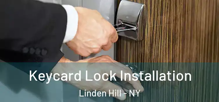 Keycard Lock Installation Linden Hill - NY