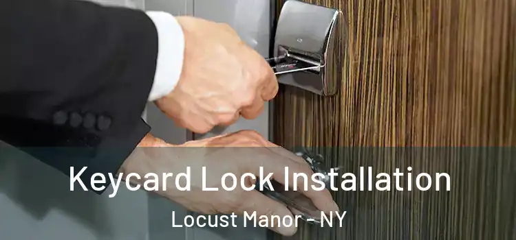 Keycard Lock Installation Locust Manor - NY