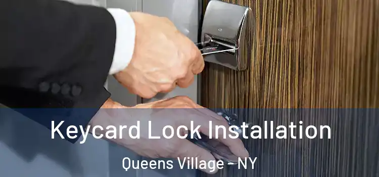  Keycard Lock Installation Queens Village - NY