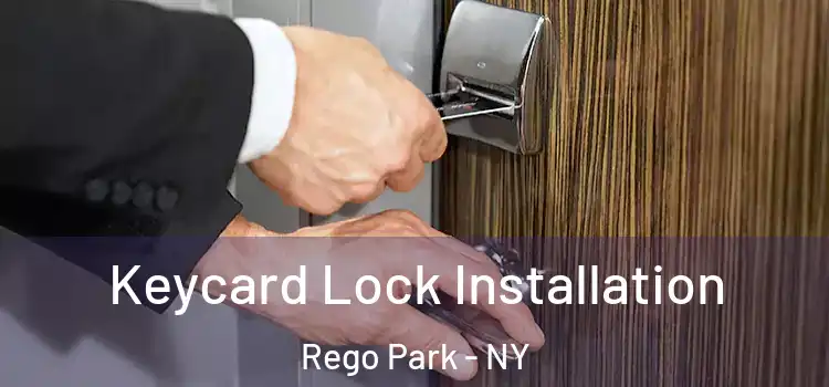  Keycard Lock Installation Rego Park - NY