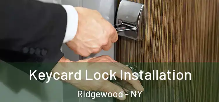  Keycard Lock Installation Ridgewood - NY