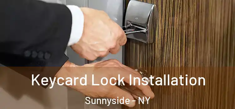 Keycard Lock Installation Sunnyside - NY
