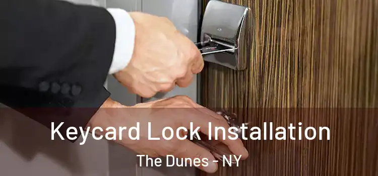 Keycard Lock Installation The Dunes - NY