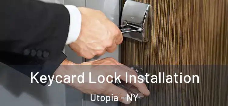  Keycard Lock Installation Utopia - NY