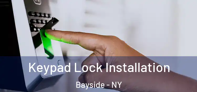 Keypad Lock Installation Bayside - NY