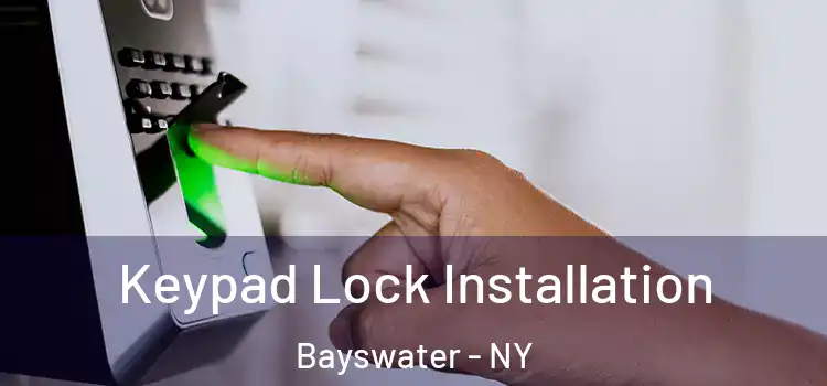 Keypad Lock Installation Bayswater - NY