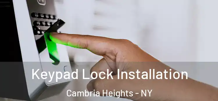 Keypad Lock Installation Cambria Heights - NY