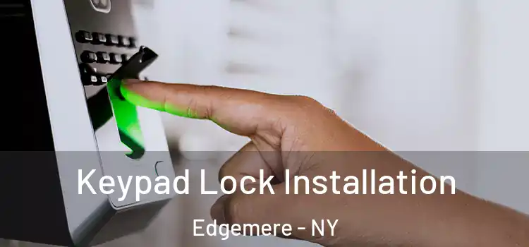 Keypad Lock Installation Edgemere - NY
