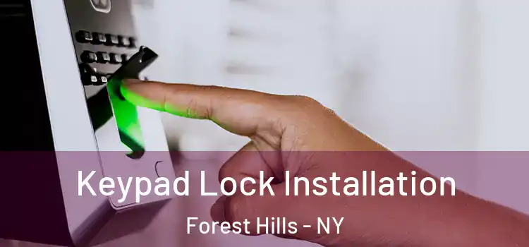Keypad Lock Installation Forest Hills - NY