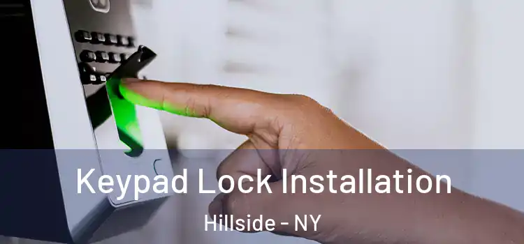  Keypad Lock Installation Hillside - NY