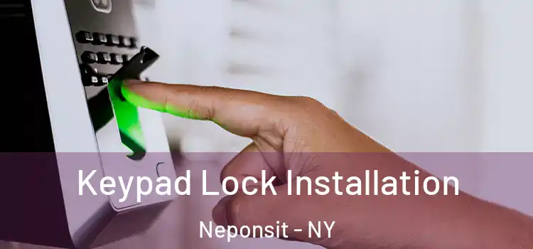  Keypad Lock Installation Neponsit - NY