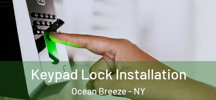  Keypad Lock Installation Ocean Breeze - NY