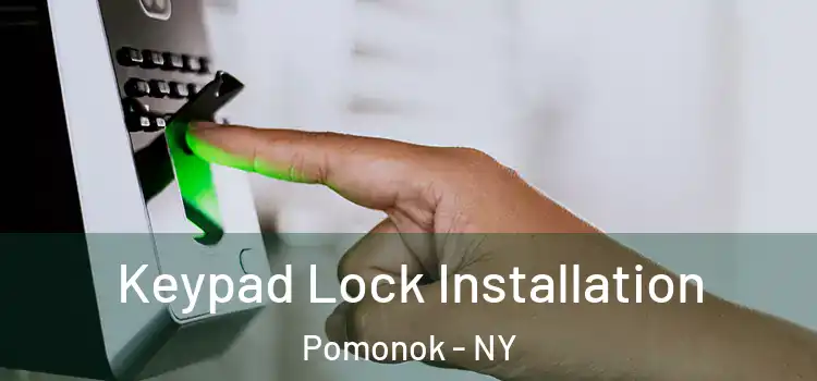  Keypad Lock Installation Pomonok - NY