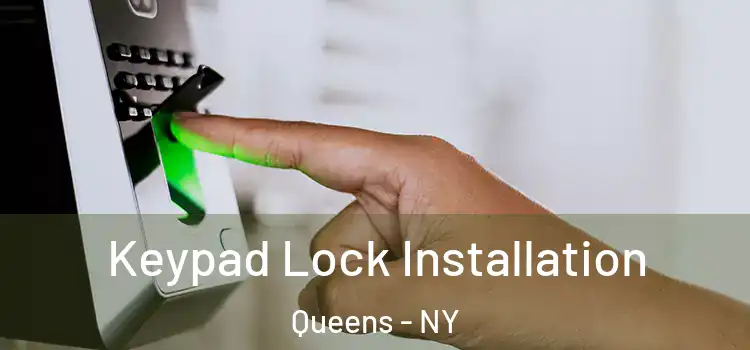 Keypad Lock Installation Queens - NY