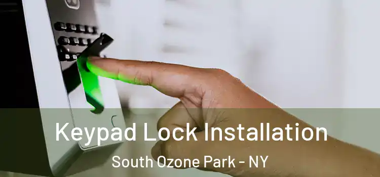 Keypad Lock Installation South Ozone Park - NY