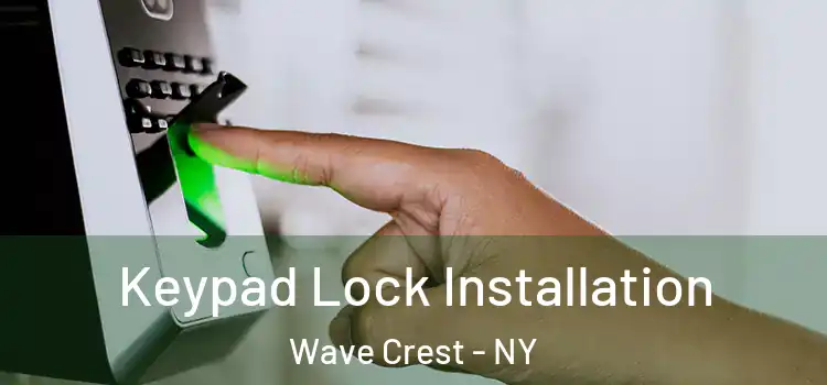  Keypad Lock Installation Wave Crest - NY