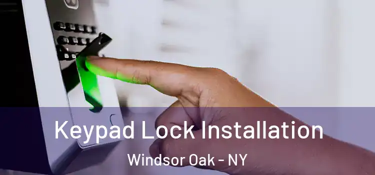 Keypad Lock Installation Windsor Oak - NY