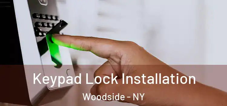 Keypad Lock Installation Woodside - NY