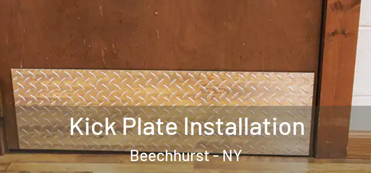  Kick Plate Installation Beechhurst - NY