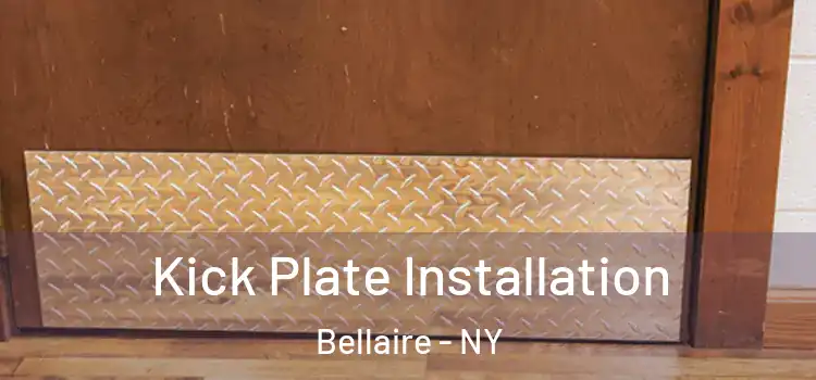 Kick Plate Installation Bellaire - NY