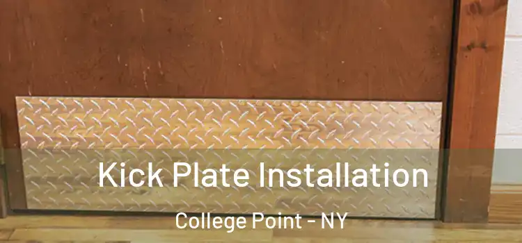  Kick Plate Installation College Point - NY