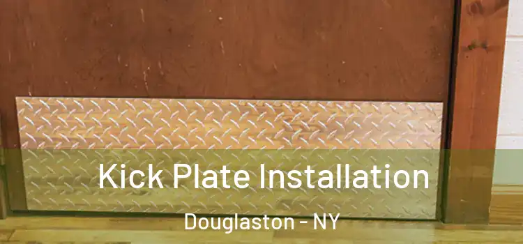 Kick Plate Installation Douglaston - NY