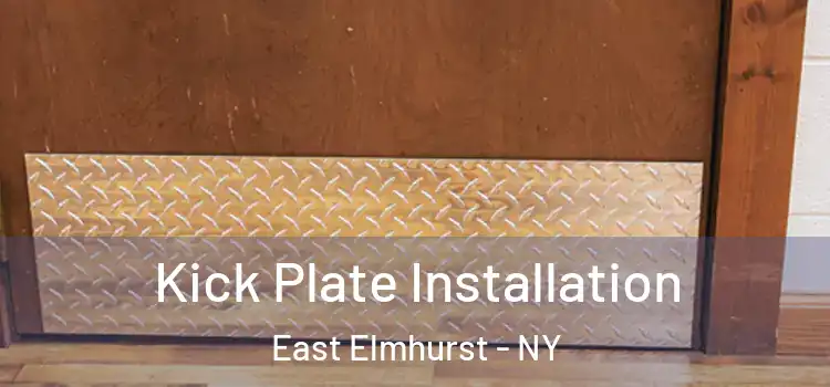 Kick Plate Installation East Elmhurst - NY