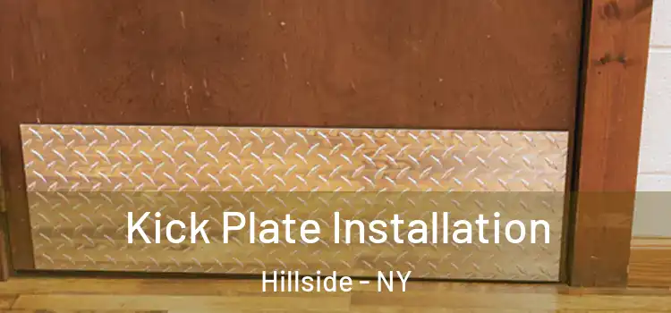  Kick Plate Installation Hillside - NY