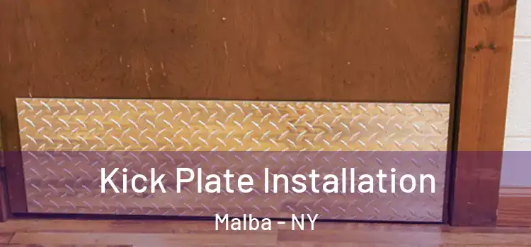  Kick Plate Installation Malba - NY
