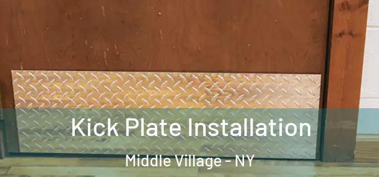 Kick Plate Installation Middle Village - NY