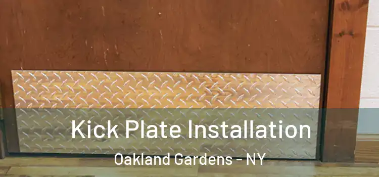 Kick Plate Installation Oakland Gardens - NY