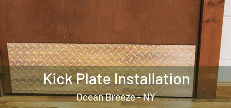 Kick Plate Installation Ocean Breeze - NY