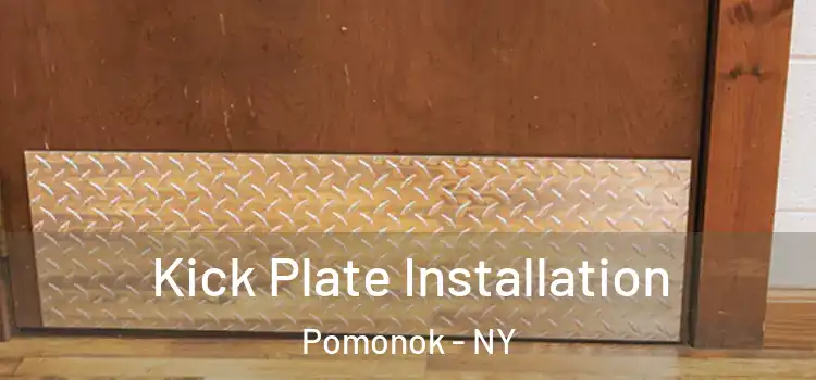 Kick Plate Installation Pomonok - NY