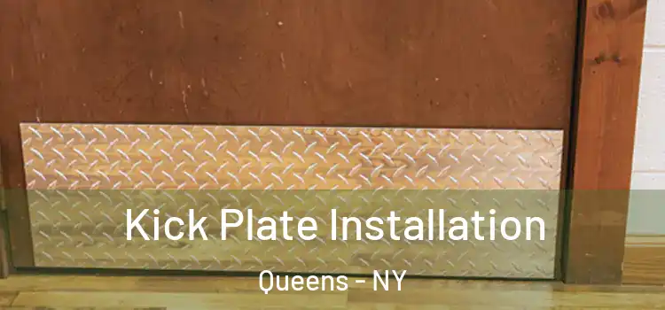  Kick Plate Installation Queens - NY