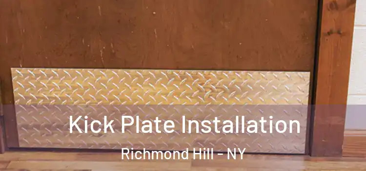Kick Plate Installation Richmond Hill - NY