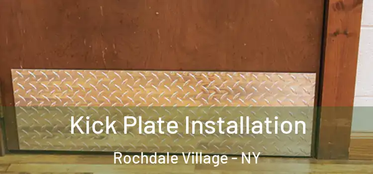  Kick Plate Installation Rochdale Village - NY