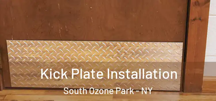 Kick Plate Installation South Ozone Park - NY