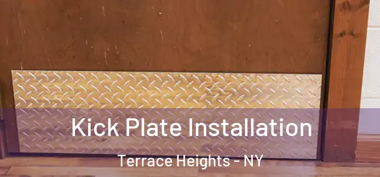  Kick Plate Installation Terrace Heights - NY