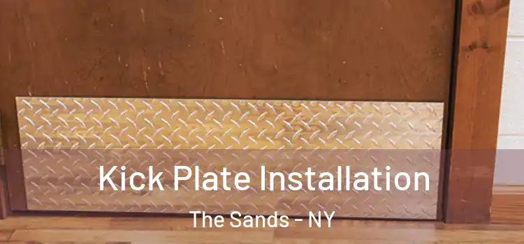 Kick Plate Installation The Sands - NY