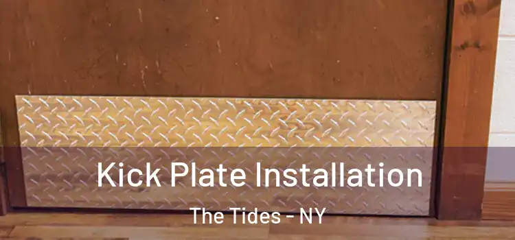 Kick Plate Installation The Tides - NY