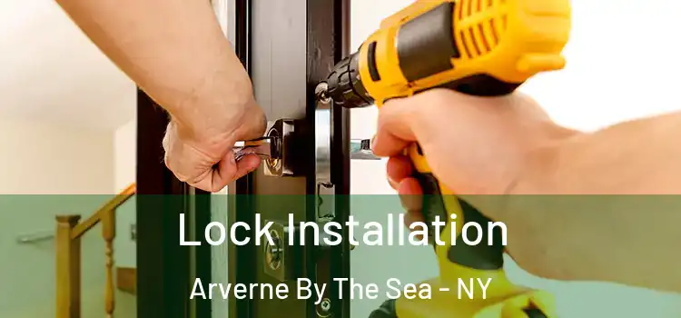  Lock Installation Arverne By The Sea - NY